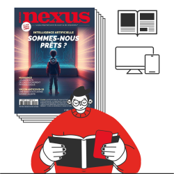 ABONNEMENT PAPIER + DIGITAL au magazine Nexus